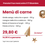 Grafica informativa del “Menù di carne” con elenco dei piatti e relative grammature: girelle asiago, radicchio e speck (150 g), lasagne radicchio e salsiccia (500 g), rotolo di faraona ai funghi (300 g), patate al forno (500 g). Prezzo del menù 29,80 €, pari a 14,90 € a persona. Decorazioni natalizie dorate ai lati e nota che indica che il menù è per due persone.